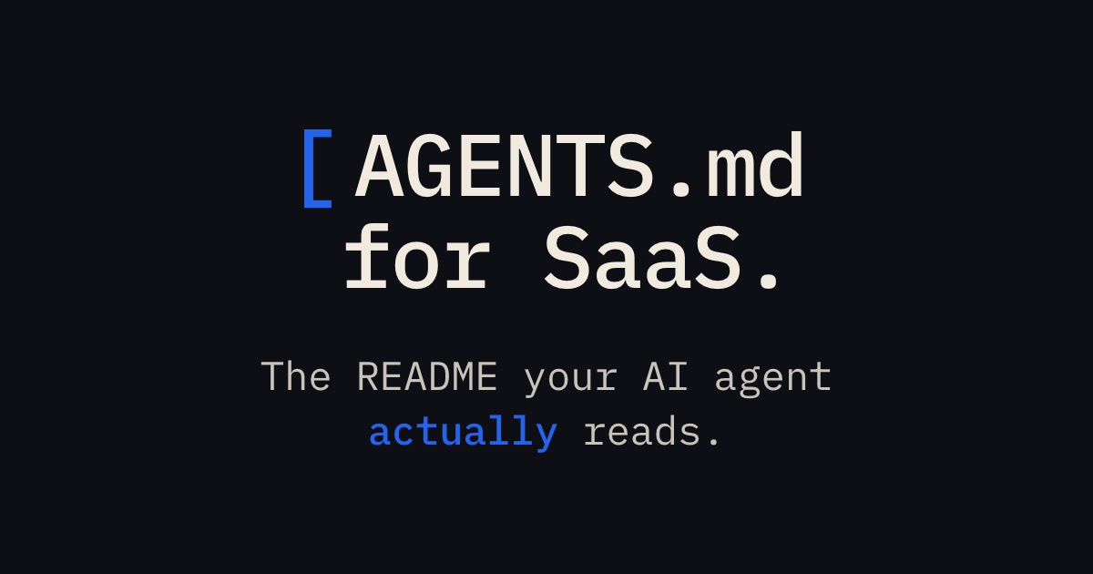 AGENTS.md for SaaS: The README Your AI Agent Actually Reads