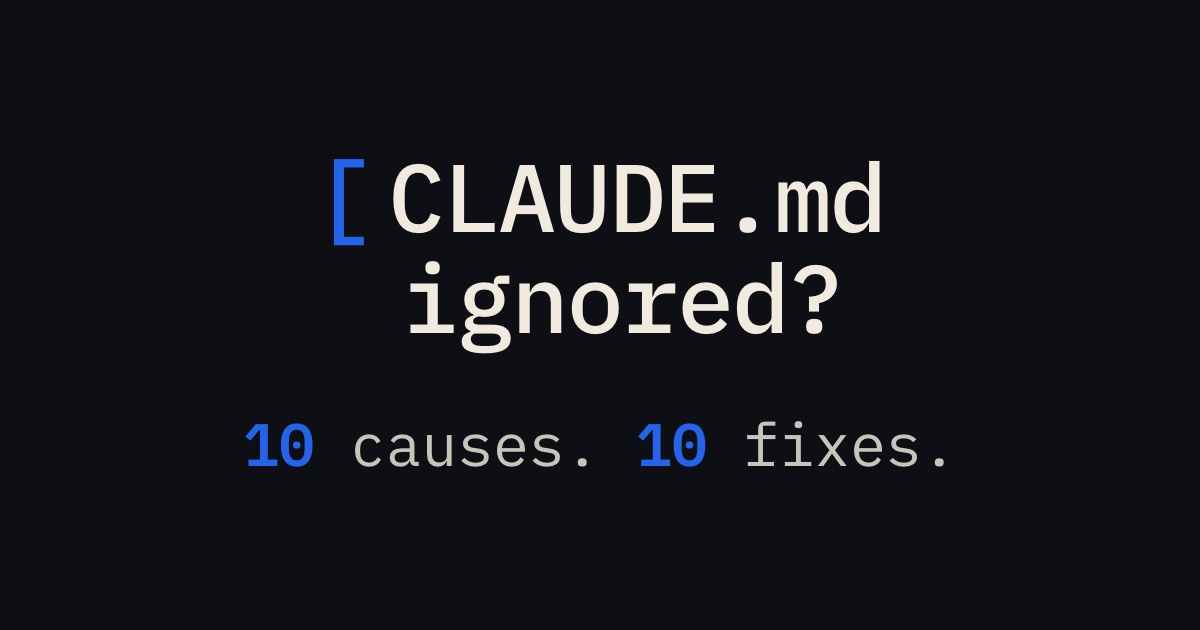 Claude Code Not Following CLAUDE.md? 10 Causes and the Test for Each (2026)